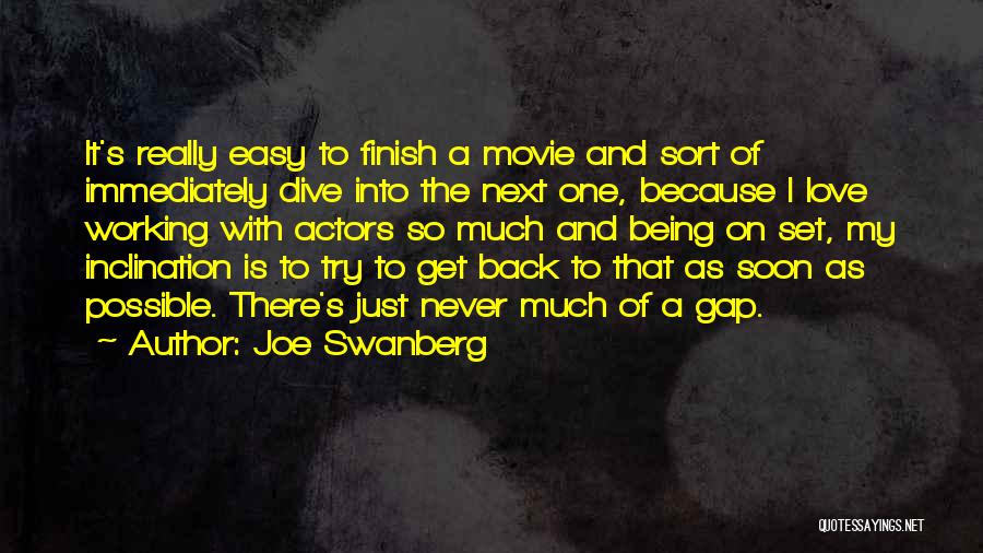 Get Back Soon Quotes By Joe Swanberg