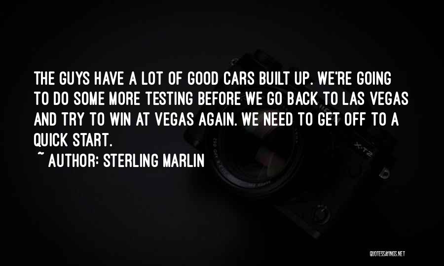 Get Back Up And Try Again Quotes By Sterling Marlin