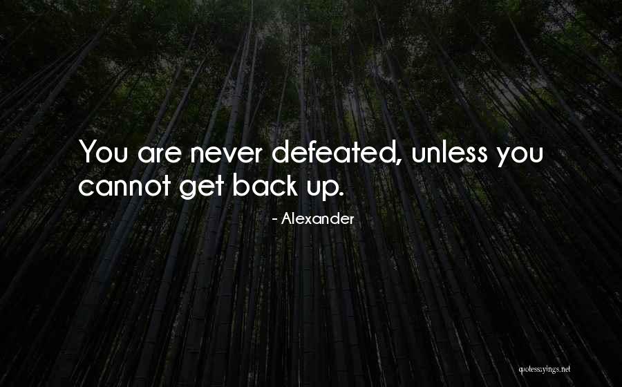 Get Back Up Inspirational Quotes By Alexander