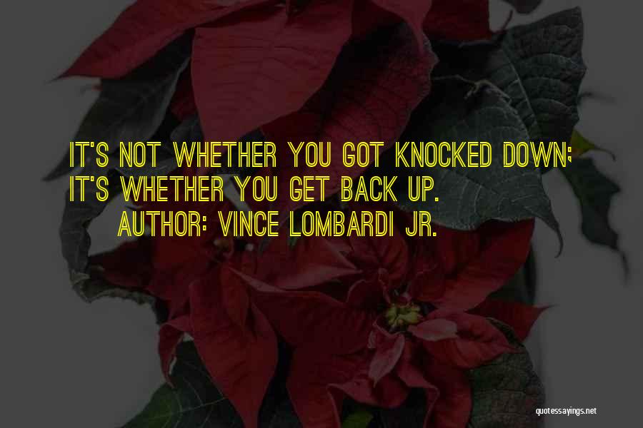 Get Back Up Inspirational Quotes By Vince Lombardi Jr.