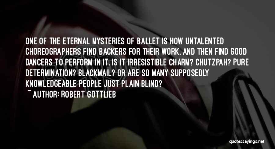 Get Backers Quotes By Robert Gottlieb