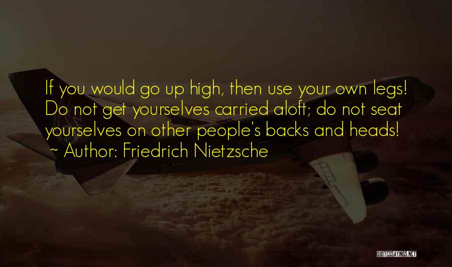 Get Backs Quotes By Friedrich Nietzsche