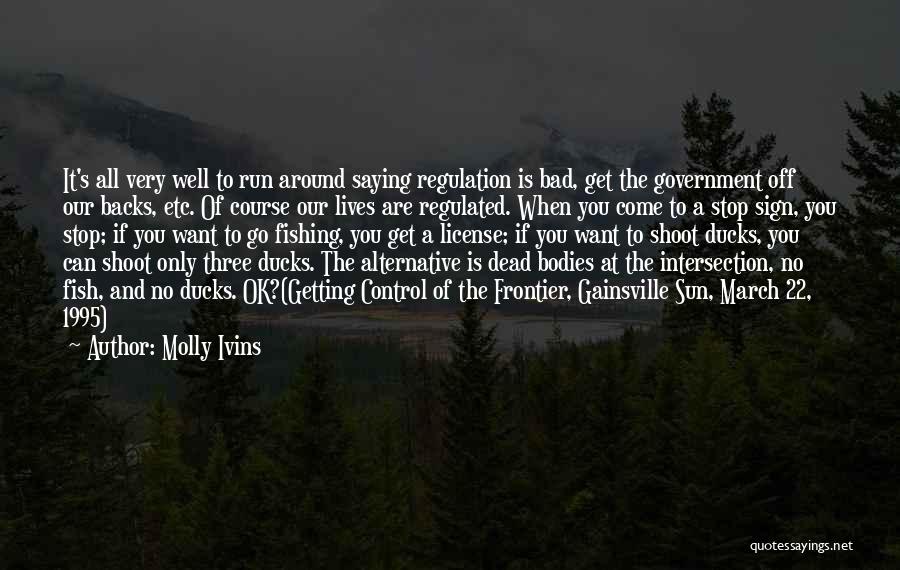 Get Backs Quotes By Molly Ivins