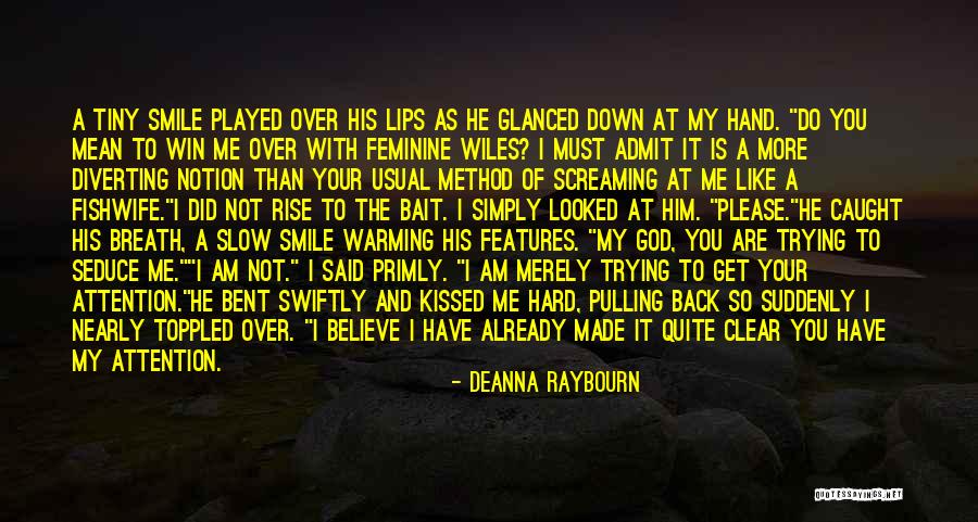 Get Bent Quotes By Deanna Raybourn