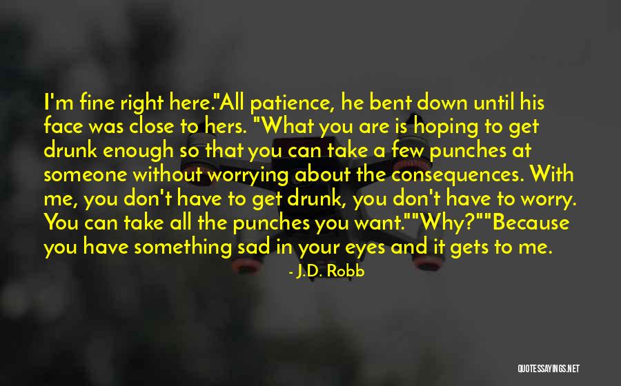 Get Bent Quotes By J.D. Robb