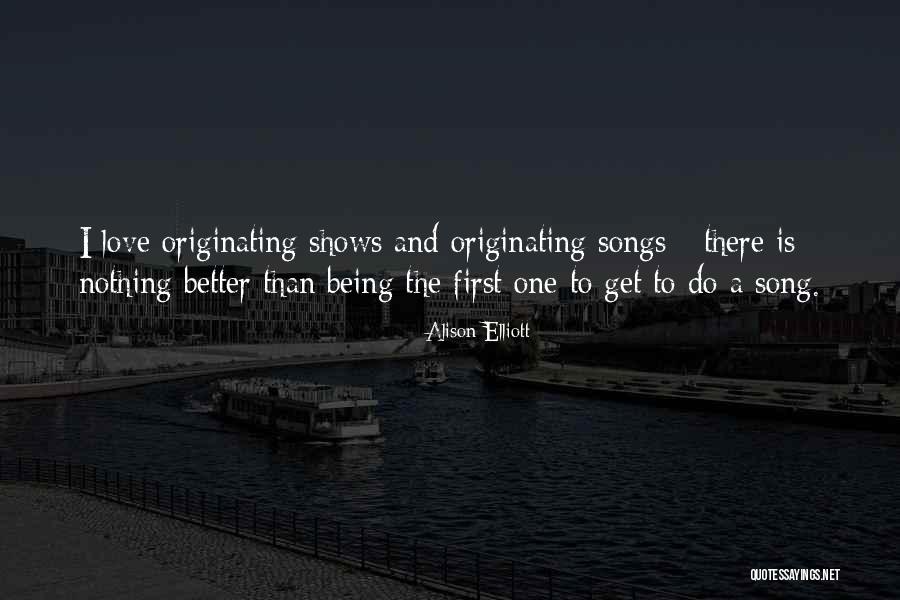 Get Better Love Quotes By Alison Elliott Get Better Love Quotes By Alison Elliott