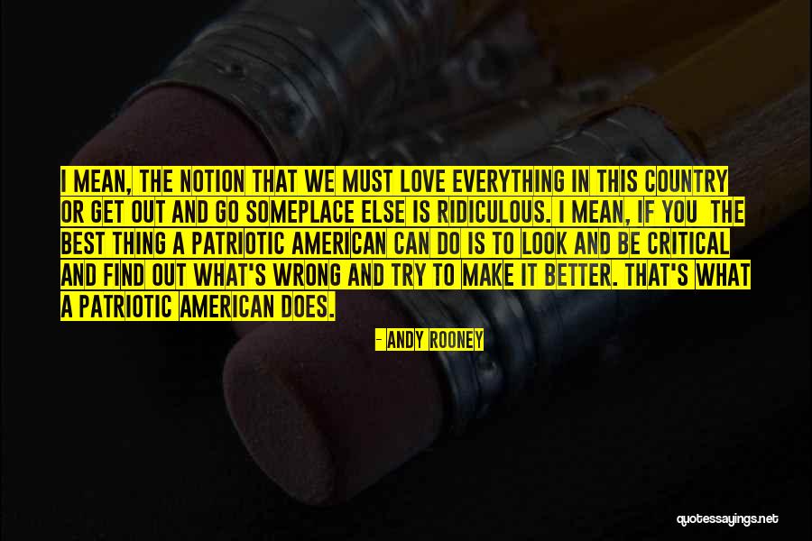 Get Better Love Quotes By Andy Rooney Get Better Love Quotes By Andy Rooney
