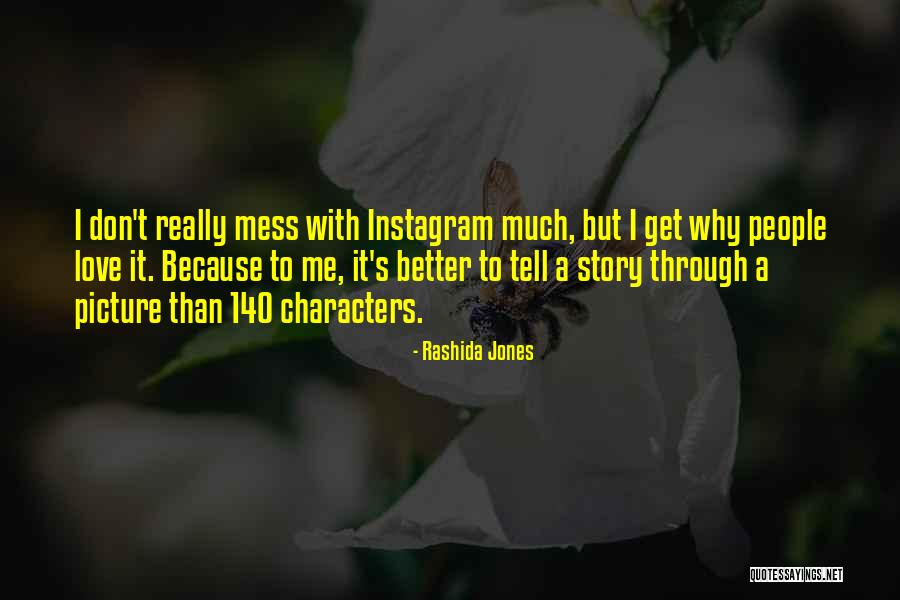 Get Better Love Quotes By Rashida Jones Get Better Love Quotes By Rashida Jones