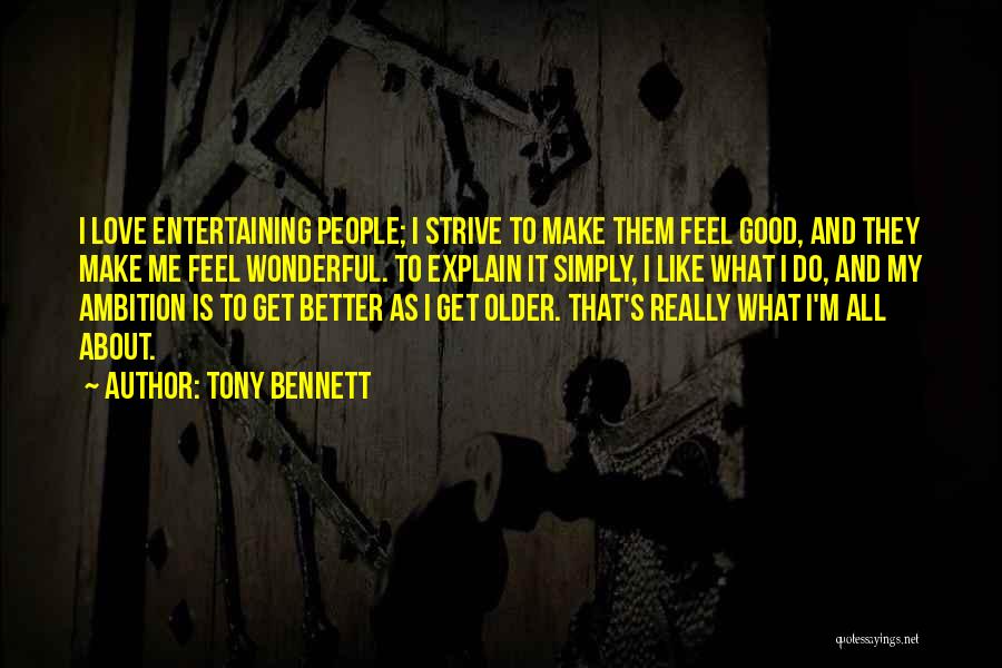 Get Better My Love Quotes By Tony Bennett