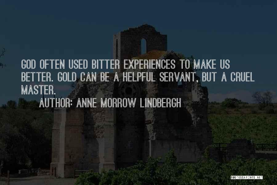 Get Better Not Bitter Quotes By Anne Morrow Lindbergh