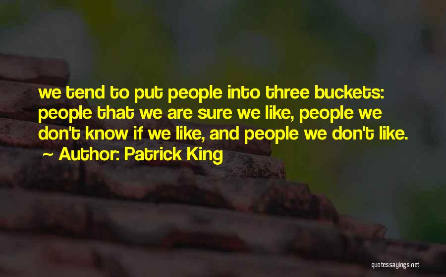 Get Buckets Quotes By Patrick King