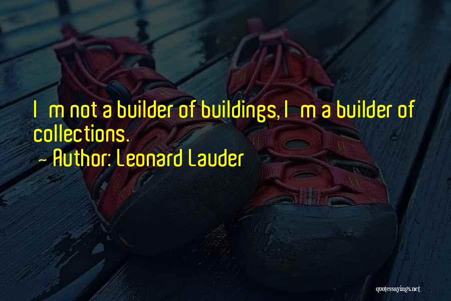 Get Builder Quotes By Leonard Lauder