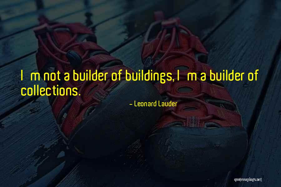 Get Builder Quotes By Leonard Lauder