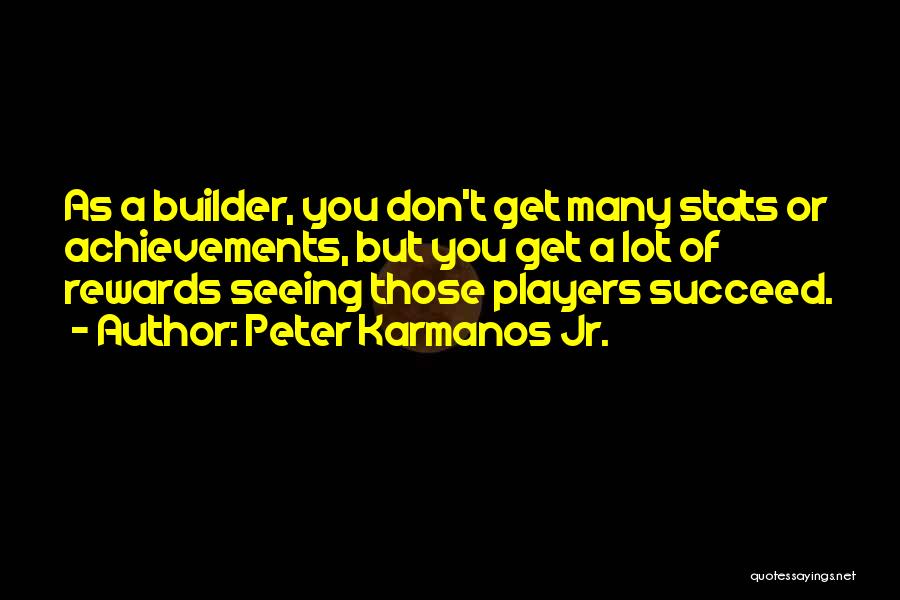 Get Builder Quotes By Peter Karmanos Jr.