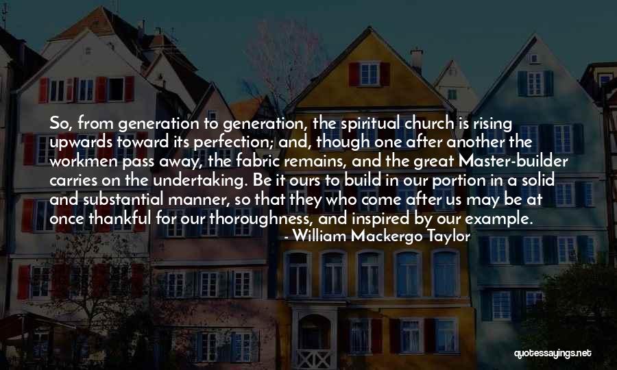 Get Builder Quotes By William Mackergo Taylor