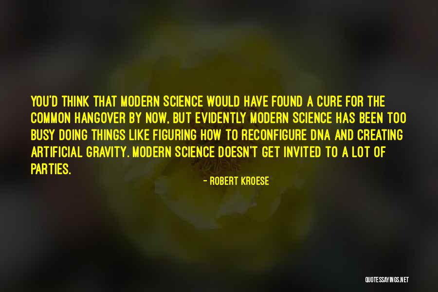 Get Busy Doing Quotes By Robert Kroese Get Busy Doing Quotes By Robert Kroese