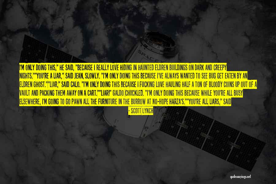 Get Busy Doing Quotes By Scott Lynch Get Busy Doing Quotes By Scott Lynch