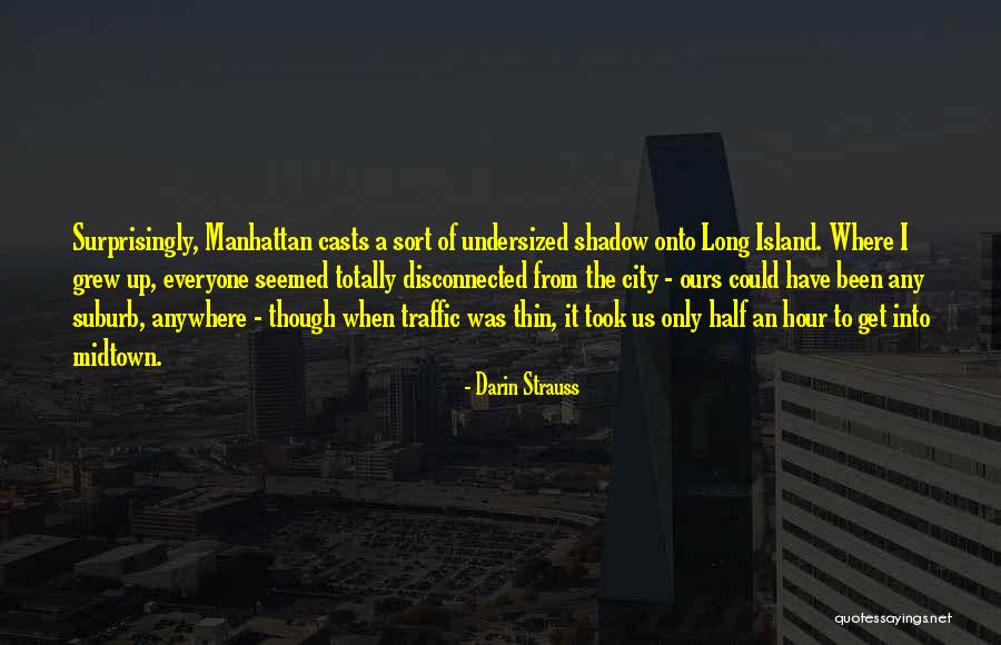 Get Disconnected Quotes By Darin Strauss Get Disconnected Quotes By Darin Strauss