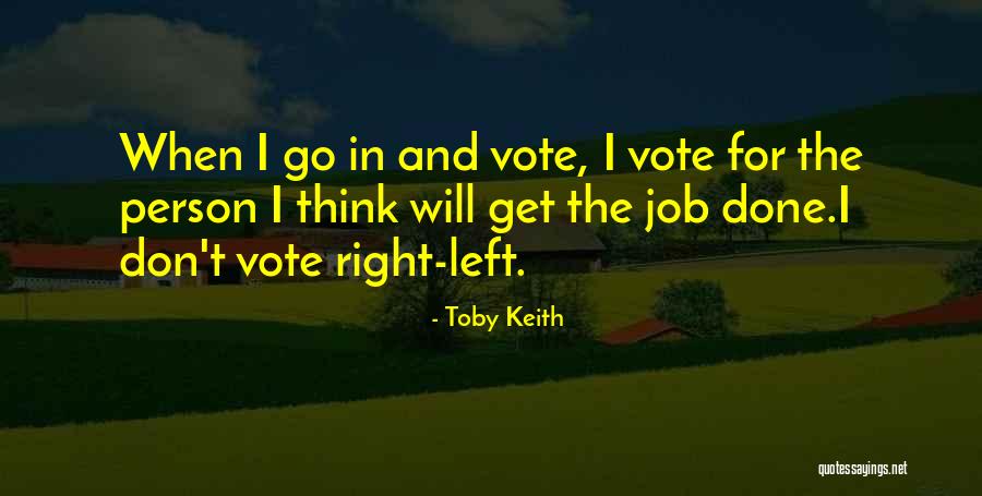 Get Done Quotes By Toby Keith Get Done Quotes By Toby Keith