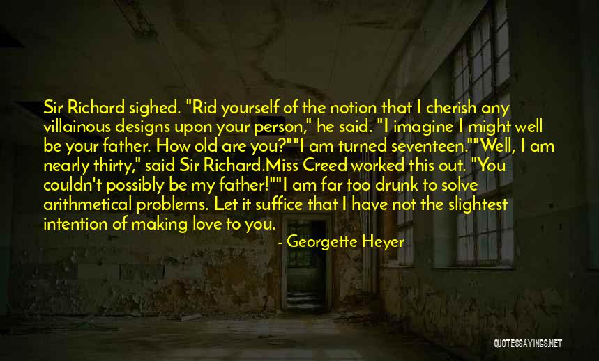 Get Drunk On Love Quotes By Georgette Heyer Get Drunk On Love Quotes By Georgette Heyer