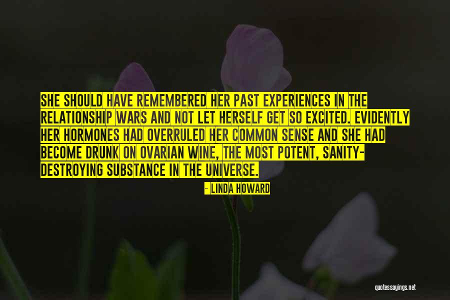 Get Drunk On Love Quotes By Linda Howard Get Drunk On Love Quotes By Linda Howard