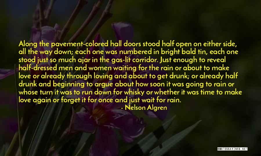 Get Drunk On Love Quotes By Nelson Algren Get Drunk On Love Quotes By Nelson Algren