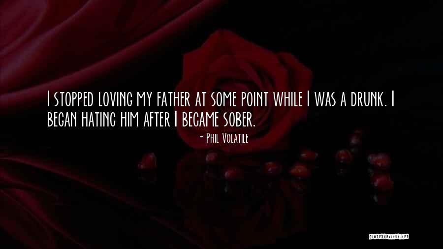 Get Drunk On Love Quotes By Phil Volatile Get Drunk On Love Quotes By Phil Volatile