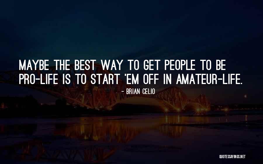 Get Em Quotes By Brian Celio Get Em Quotes By Brian Celio