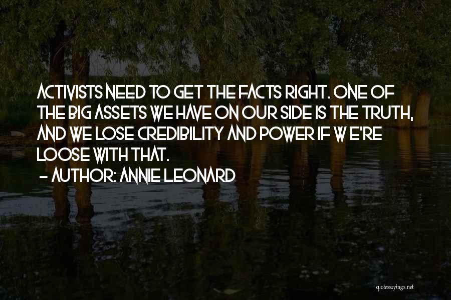 Get Facts Right Quotes By Annie Leonard