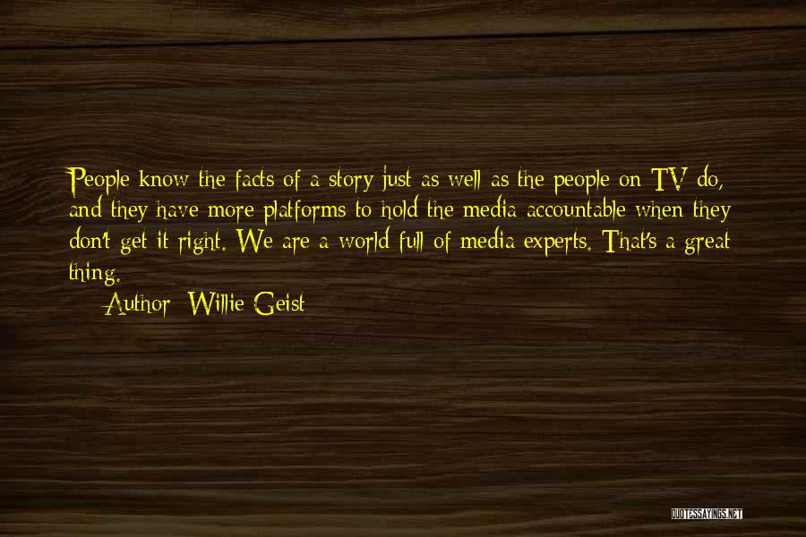 Get Facts Right Quotes By Willie Geist