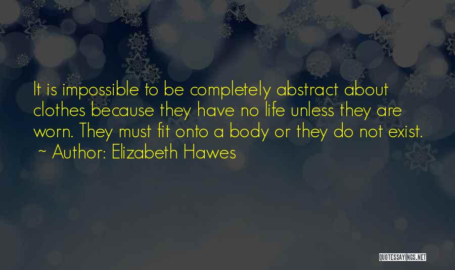 Get Fit For Life Quotes By Elizabeth Hawes