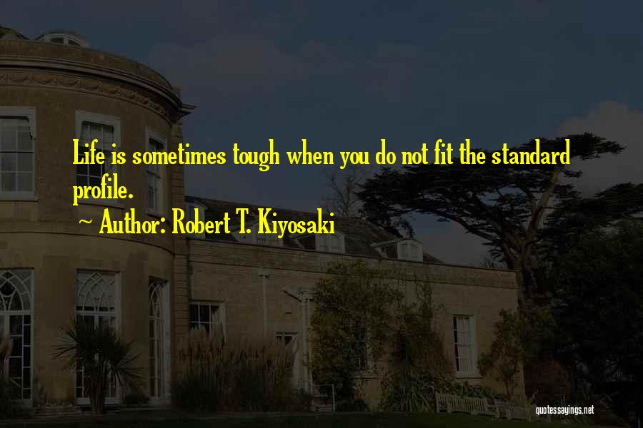 Get Fit For Life Quotes By Robert T. Kiyosaki