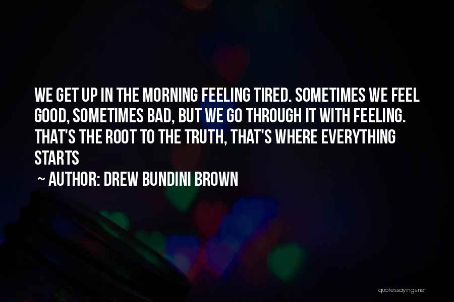 Get Good Morning Quotes By Drew Bundini Brown