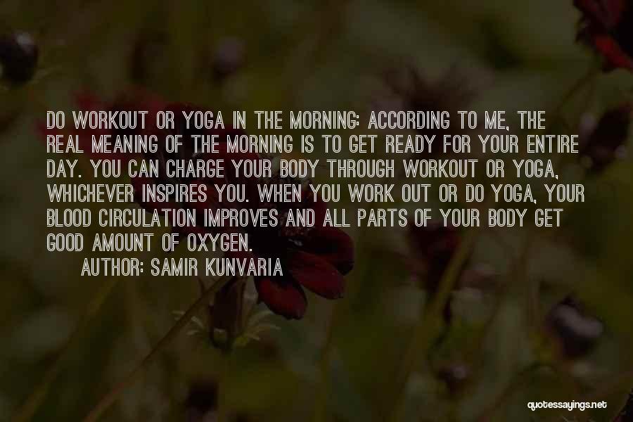 Get Good Morning Quotes By Samir Kunvaria