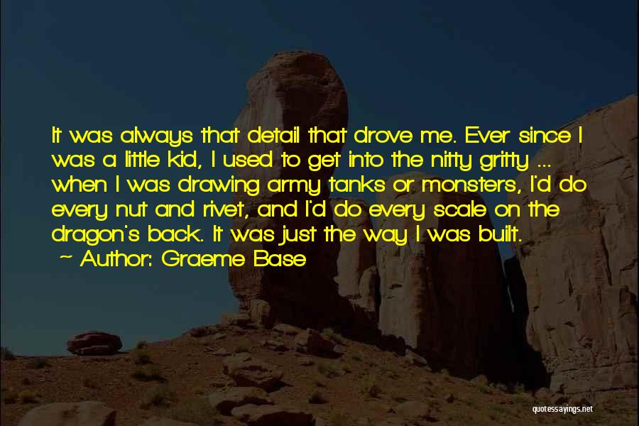 Get Gritty Quotes By Graeme Base