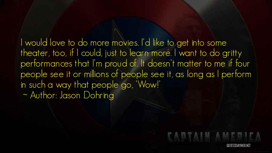 Get Gritty Quotes By Jason Dohring