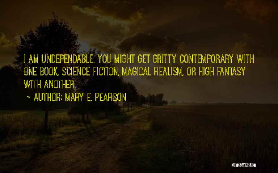 Get Gritty Quotes By Mary E. Pearson