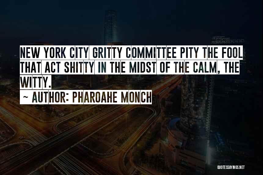 Get Gritty Quotes By Pharoahe Monch
