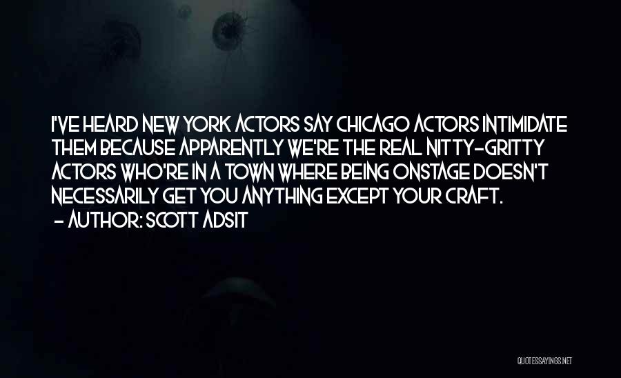 Get Gritty Quotes By Scott Adsit