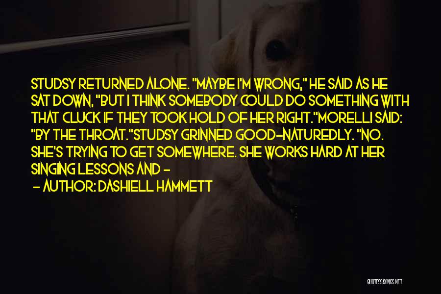 Get Hard Funny Quotes By Dashiell Hammett