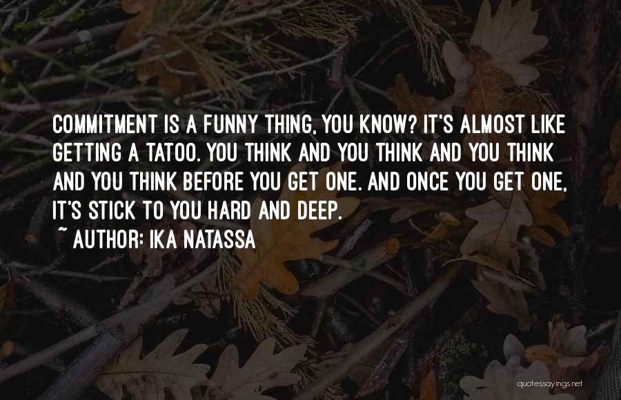 Get Hard Funny Quotes By Ika Natassa