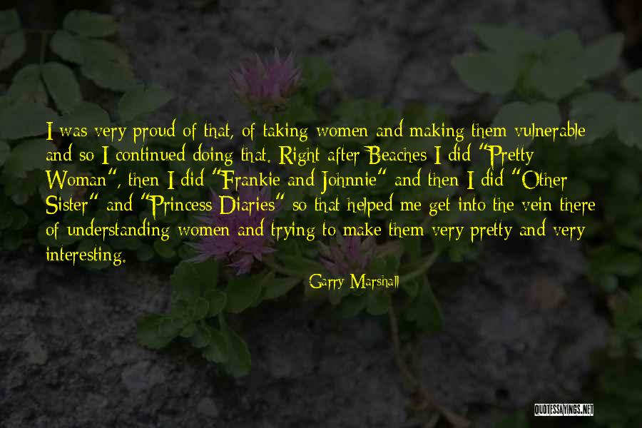 Get Helped Quotes By Garry Marshall Get Helped Quotes By Garry Marshall