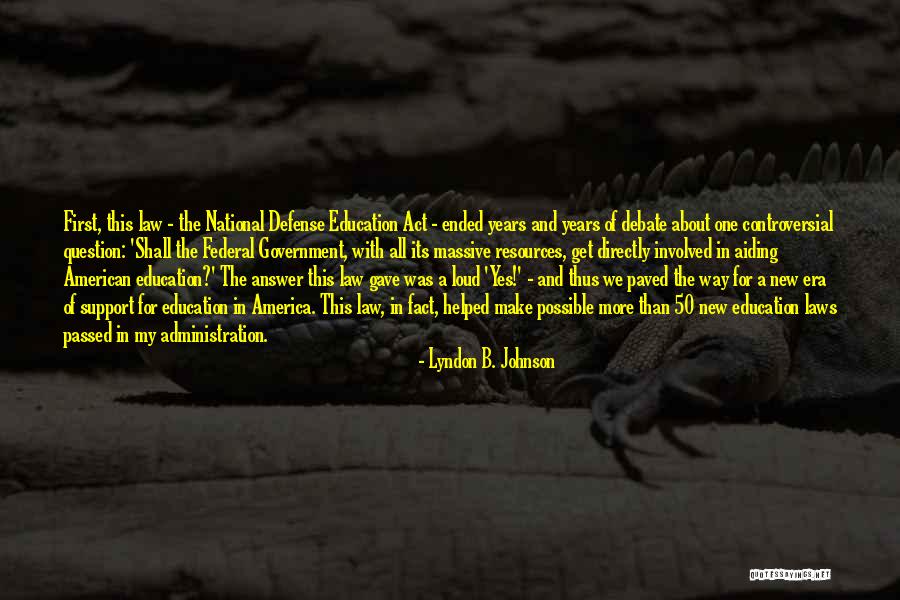 Get Helped Quotes By Lyndon B. Johnson Get Helped Quotes By Lyndon B. Johnson