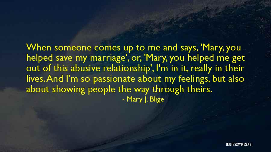 Get Helped Quotes By Mary J. Blige Get Helped Quotes By Mary J. Blige