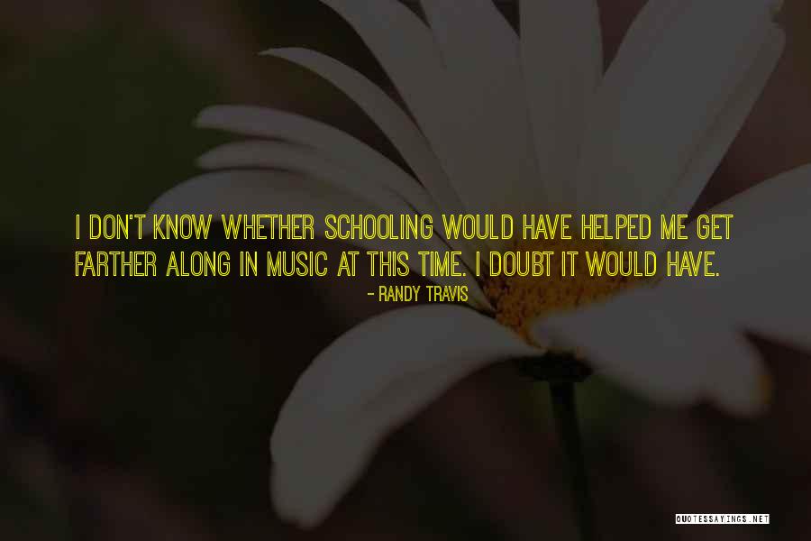 Get Helped Quotes By Randy Travis Get Helped Quotes By Randy Travis