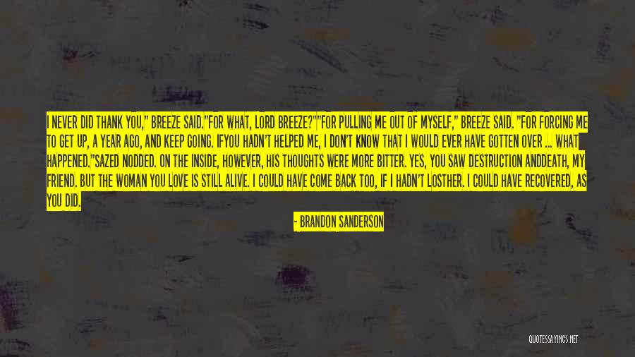 Get Her Back Love Quotes By Brandon Sanderson