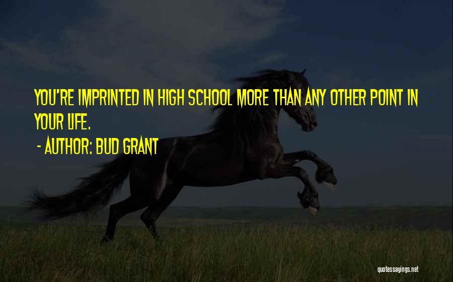 Get High Off Life Quotes By Bud Grant