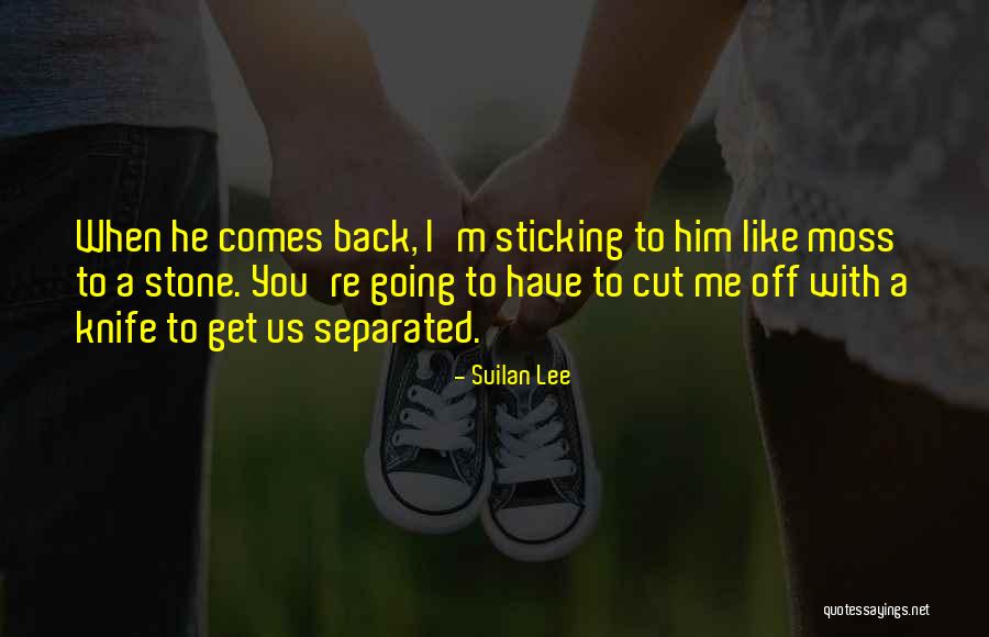 Get Him Back Love Quotes By Suilan Lee Get Him Back Love Quotes By Suilan Lee