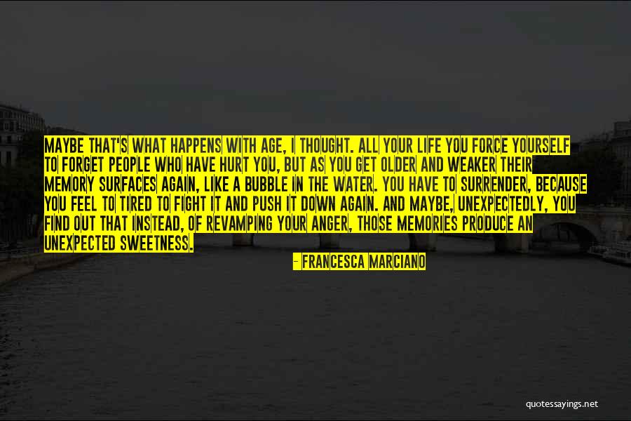 Get Hurt Love Quotes By Francesca Marciano Get Hurt Love Quotes By Francesca Marciano