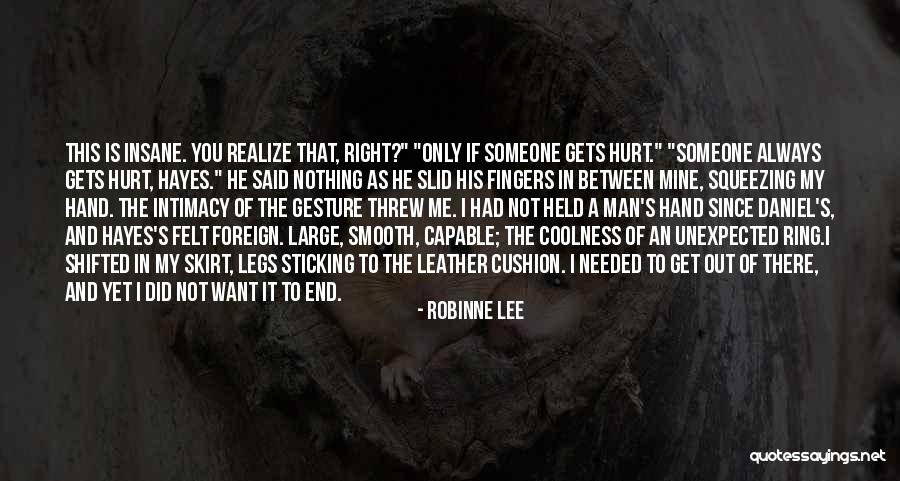 Get Hurt Love Quotes By Robinne Lee Get Hurt Love Quotes By Robinne Lee